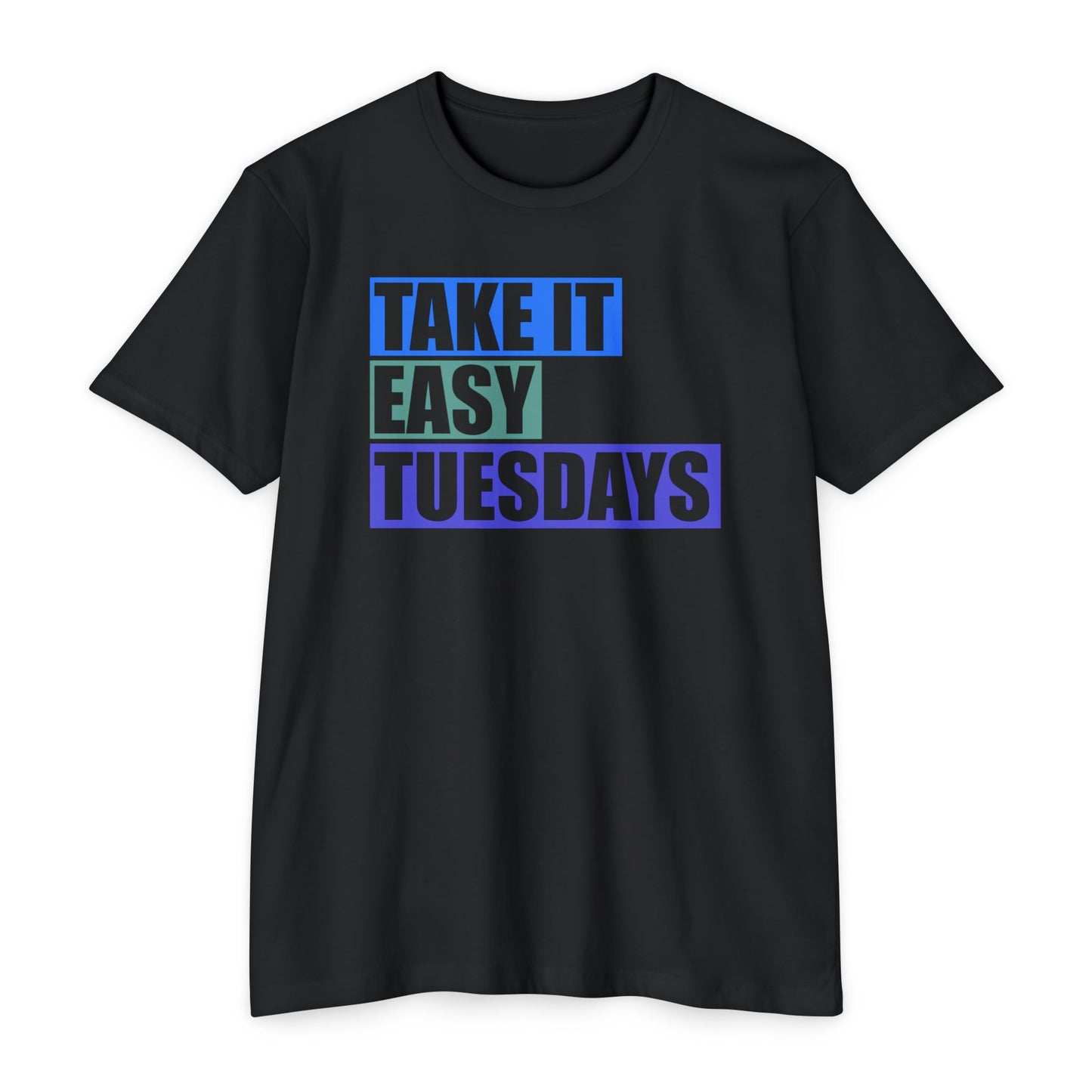 Take It Easy Tuesdays Tee